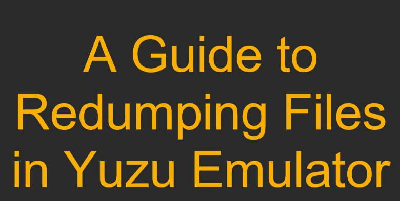 How to Redump Files Yuzu: Quick & Easy Guide – Networks For Free