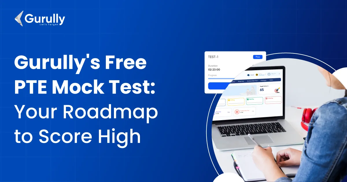 Why Gurully's Free PTE Mock Test is Essential for First-Time Test Takers